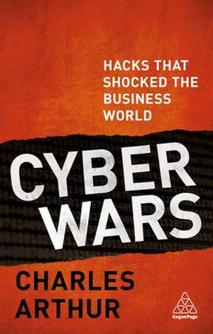 Cyber Wars de Charles Arthur
