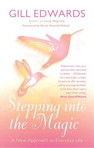 Stepping Into The Magic de Gill Edwards