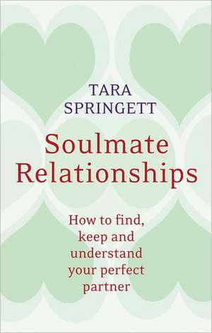 Soulmate Relationships de Ulli Springett