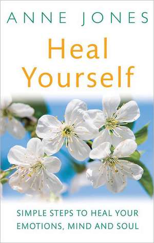 Heal Yourself de Anne Jones