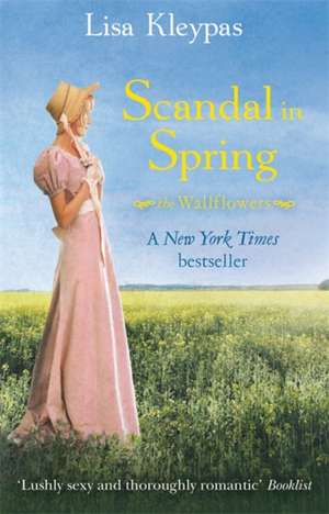 Scandal in Spring de Lisa Kleypas