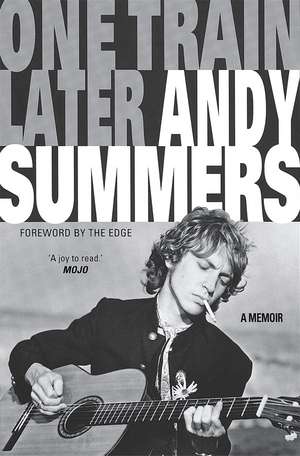 One Train Later: A memoir de Andy Summers