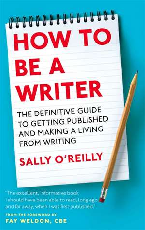 How To Be A Writer de Sally O'Reilly