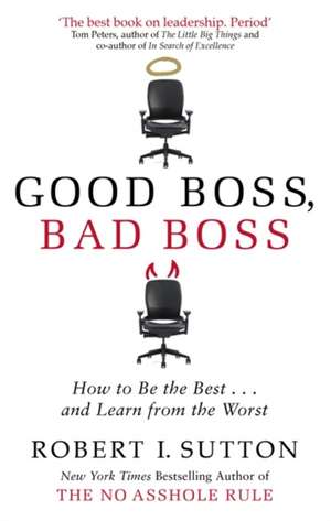 Good Boss, Bad Boss de Robert Sutton