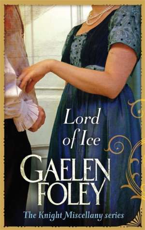 Foley, G: Lord Of Ice de Gaelen Foley