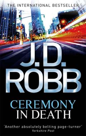 Ceremony In Death de J. D. Robb