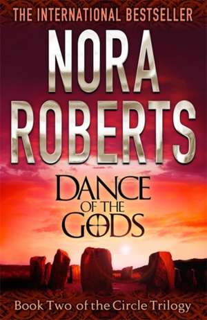 Dance Of The Gods de Nora Roberts