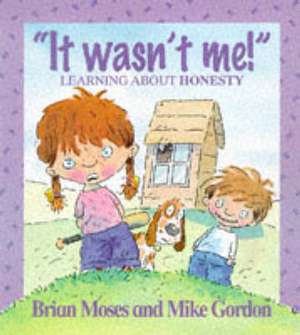 Values: It Wasn't Me! - Learning About Honesty de Brian Moses