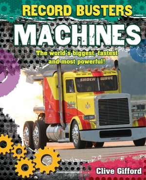 Machines de Clive Gifford