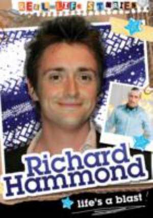 Bingham, H: Real-life Stories: Richard Hammond de Hettie Bingham