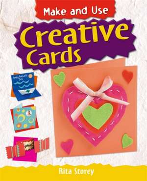 Storey, R: Make and Use: Creative Cards