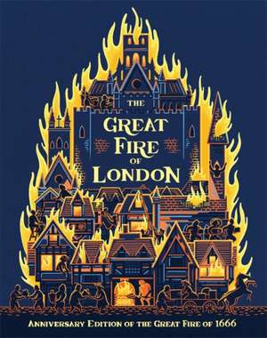 The Great Fire of London 350th Anniversary de Emma Adams