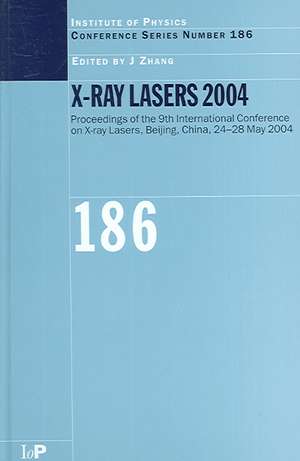 X-Ray Lasers 2004 de J Zhang