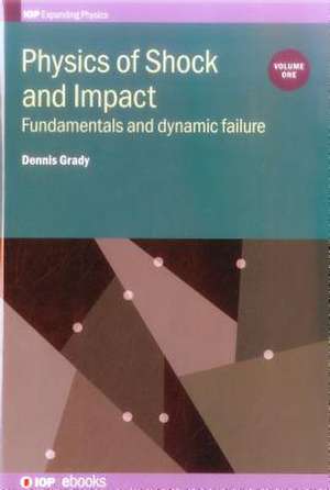 Physics of Shock and Impact de Dennis Grady