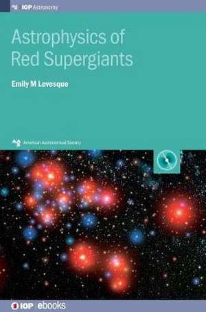 Astrophysics of Red Supergiants de Levesque, Emily