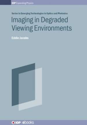 Imaging in Degraded Viewing Environments de Eddie Jacobs