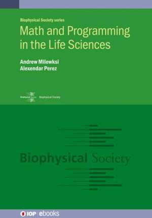 Math and Programming in the Life Sciences de Alexendar Perez