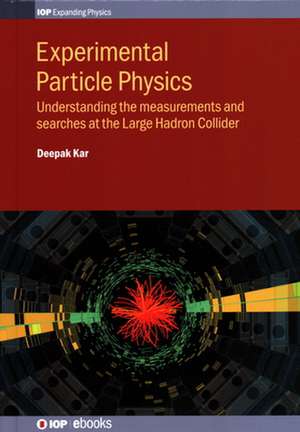 Experimental Particle Physics de Deepak Kar