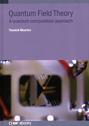 Quantum Field Theory de Yannick Meurice