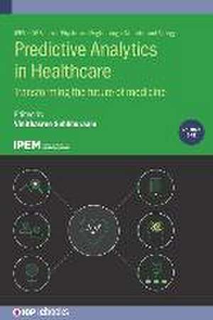 Predictive Analytics in Healthcare, Volume1 de Dr Vinithasree (Cyrcadia Health Inc) Subbhuraam