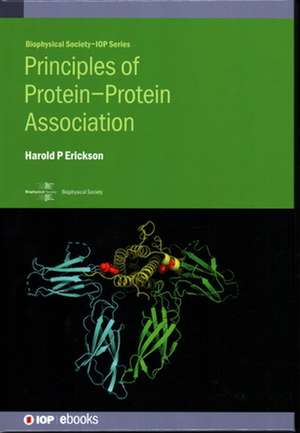 Principles of Protein-Protein Association de Harold P Erickson