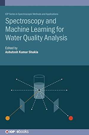 Spectroscopy and Machine Learning for Water Quality Analysis de Ashutosh Kumar Shukla