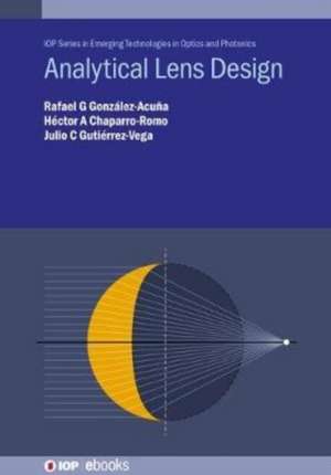 Analytical Lens Design de Rafael G González-Acuña