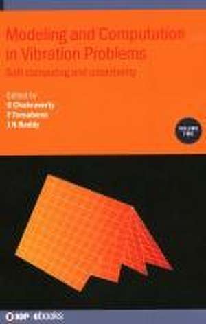 Modeling and Computation in Vibration Problems, Volume 2 de Snehashish Chakraverty