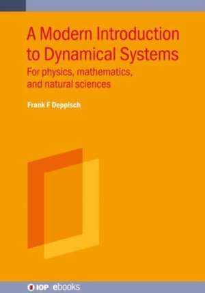 A Modern Introduction to Dynamical Systems de Frank F Deppisch