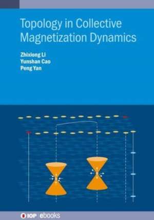 Topology in Collective Magnetization Dynamics de Zhixiong Li