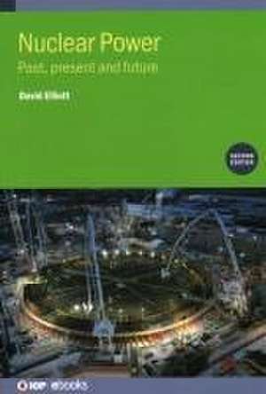 Nuclear Power (Second Edition) de David Elliott