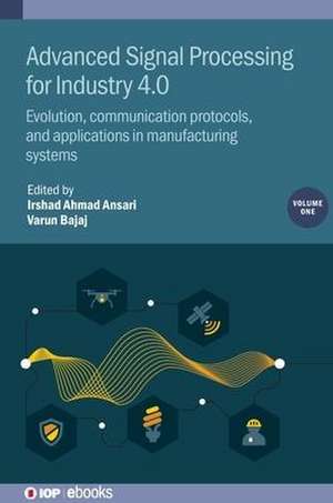 Advanced Signal Processing for Industry 4.0, Volume 1 de Irshad Ahmad Ansari