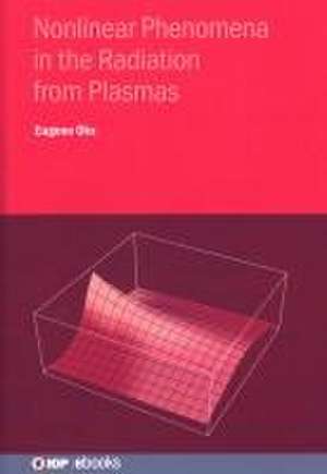 Nonlinear Phenomena in the Radiation from Plasmas de Eugene Oks