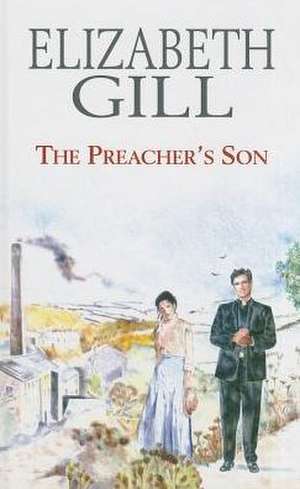 The Preacher's Son de Elizabeth Gill