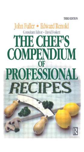 Chef's Compendium of Professional Recipes de Edward Renold