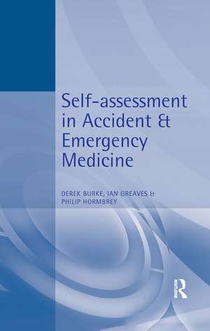 Self-Assessment In Accident and Emergency Medicine de Derek Burke