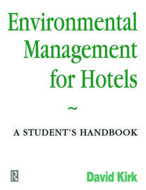 Environmental Management for Hotels de David Kirk