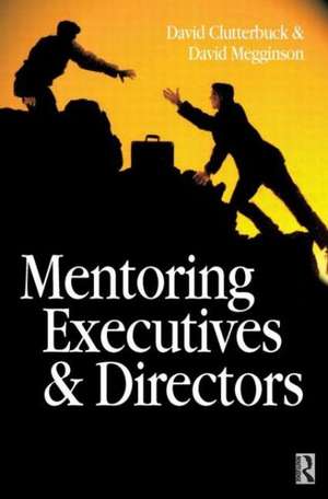 Mentoring Executives and Directors de David Megginson