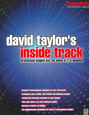 David Taylor's Inside Track: Provocative Insights into the World of IT in Business de David Taylor