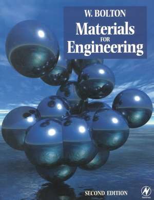 Materials for Engineering de W. Bolton