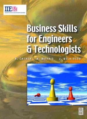 Business Skills for Engineers and Technologists de Harry Cather