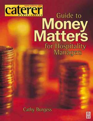 Money Matters for Hospitality Managers de Cathy Burgess