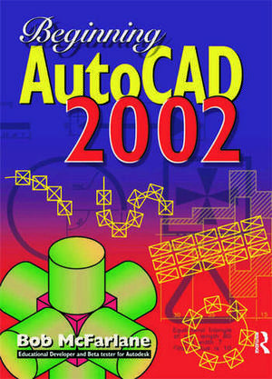 Beginning AutoCAD 2002 de Bob McFarlane