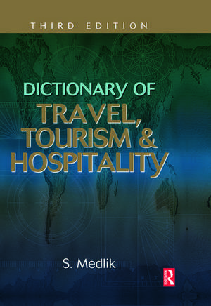 Dictionary of Travel, Tourism and Hospitality de S. Medlik