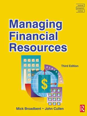 Managing Financial Resources de Mick Broadbent