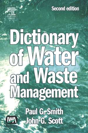 Dictionary of Water and Waste Management de Paul G Smith