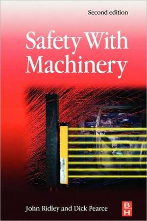 Safety with Machinery de John Ridley