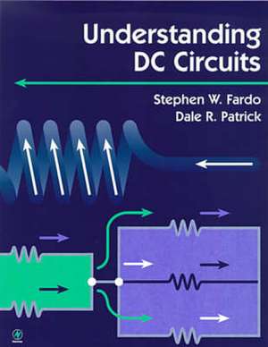 Patrick, D: Understanding DC Circuits