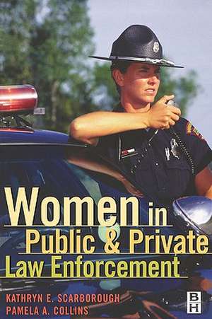 Women in Public and Private Law Enforcement de Pamela A. Collins