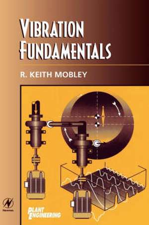 Vibration Fundamentals de R. Keith Mobley